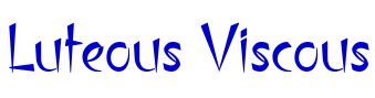 Luteous Viscous लिपि